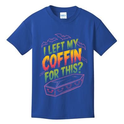 I Left My Coffin For This Kids T-Shirt