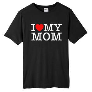 I Love My Mom Tall Fusion ChromaSoft Performance T-Shirt