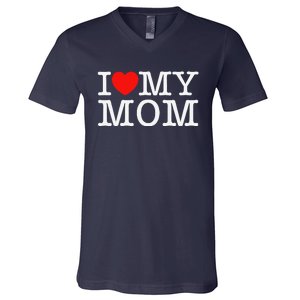 I Love My Mom V-Neck T-Shirt