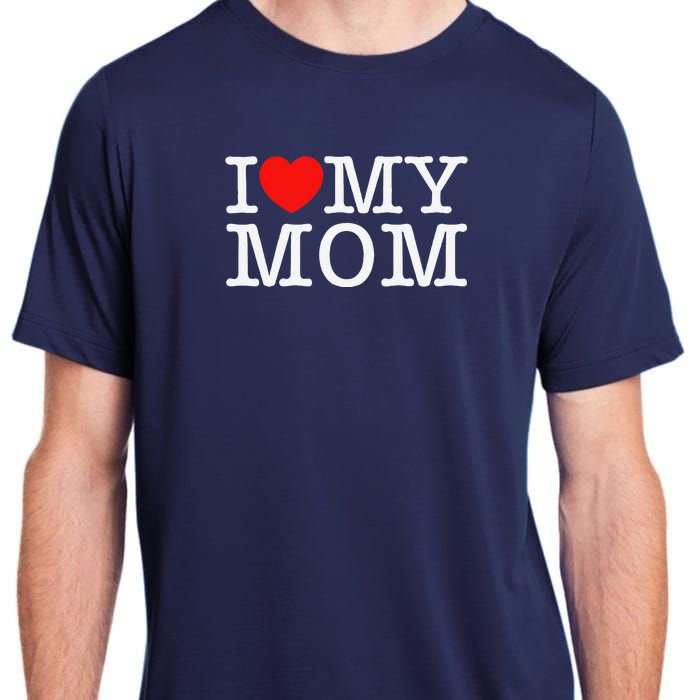 I Love My Mom Adult ChromaSoft Performance T-Shirt