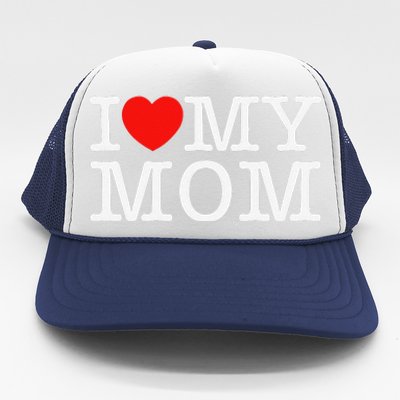 I Love My Mom Trucker Hat