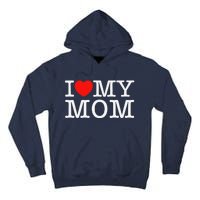 I Love My Mom Tall Hoodie