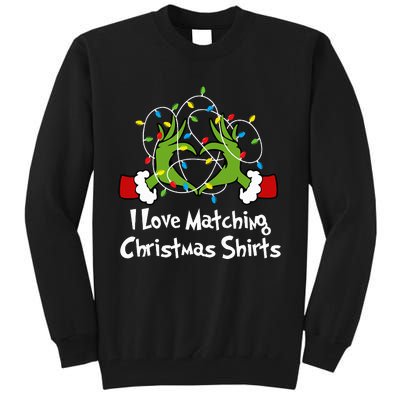 I Love Matching Christmas S But I DonT Lights Couples Tall Sweatshirt