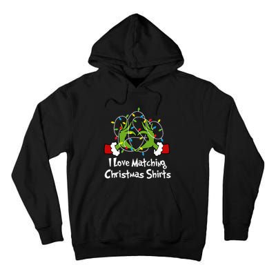 I Love Matching Christmas S But I DonT Lights Couples Tall Hoodie