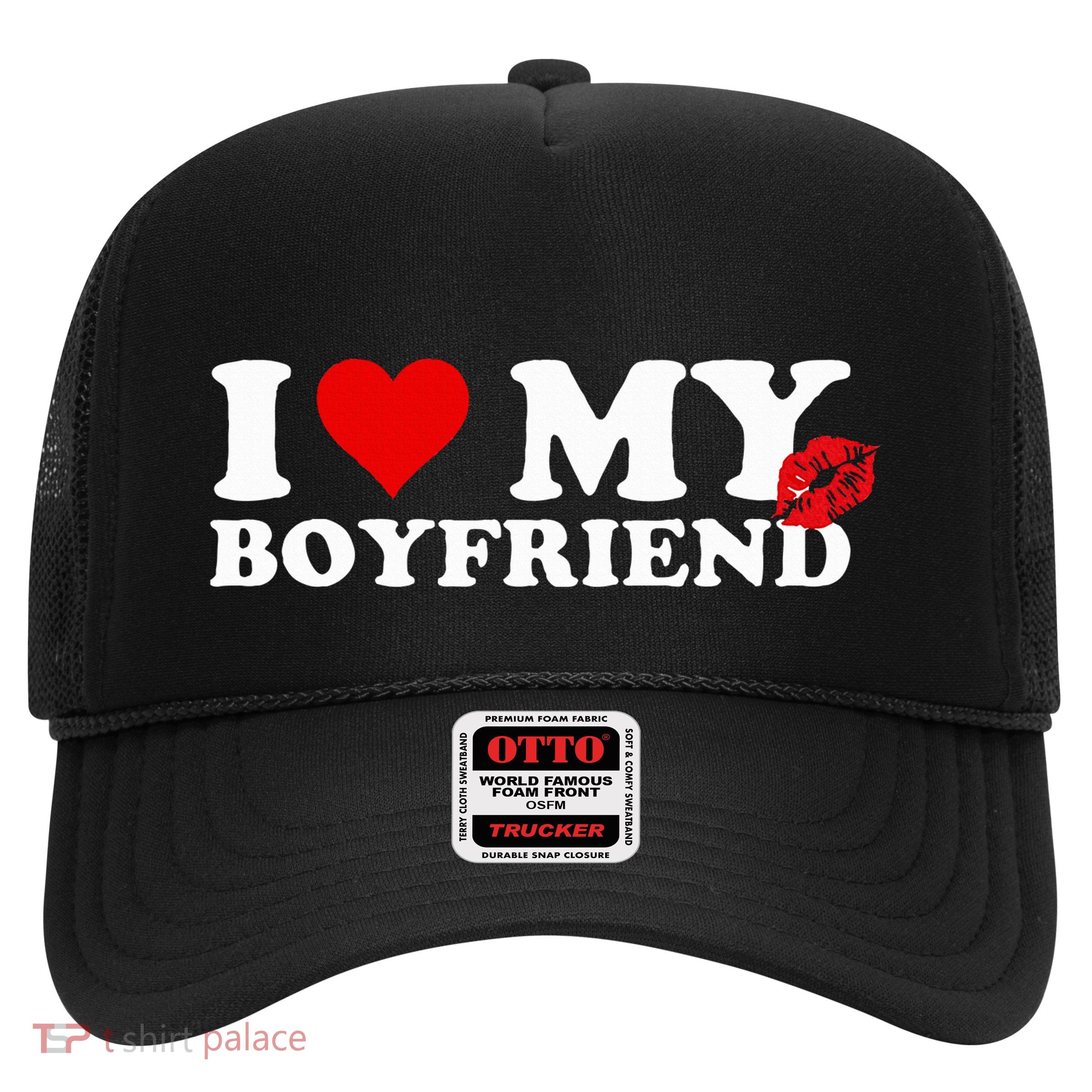 I Love My Boyfriend Sweatpants On Butt Love My Sweatpants Trucker Hat