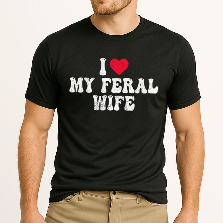 I Love My Feral Wife Funny I Heart My Wife Cooling Performance Crew T-Shirt