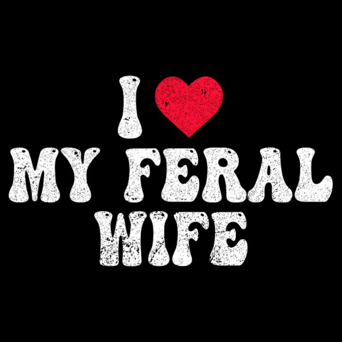 I Love My Feral Wife Funny I Heart My Wife Cooling Performance Crew T-Shirt