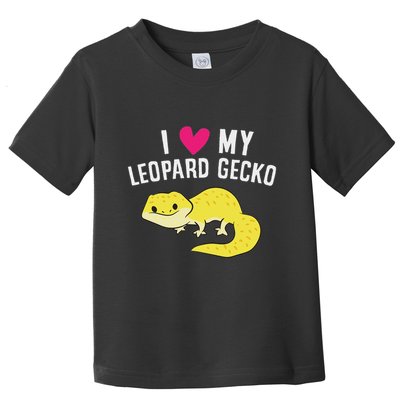 I Love My Leopard Gecko Cute Leopard Lizard Toddler T-Shirt