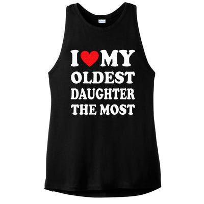 I Love My Oldest Daughter The Most Fathers Day Heart Ladies PosiCharge Tri-Blend Wicking Tank