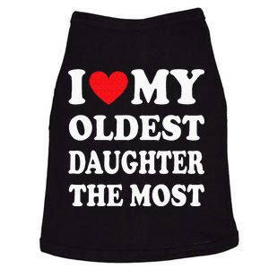 I Love My Oldest Daughter The Most Fathers Day Heart Doggie Tank