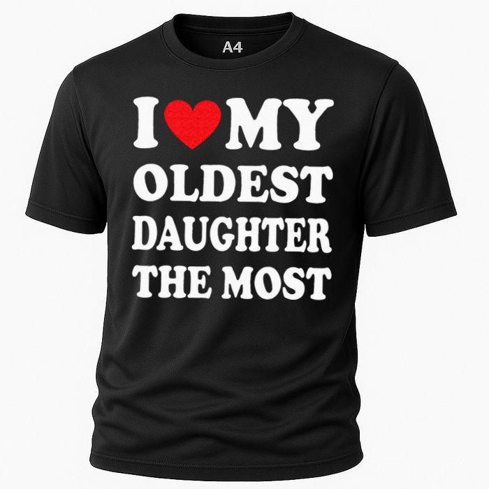 I Love My Oldest Daughter The Most Fathers Day Heart Cooling Performance Crew T-Shirt