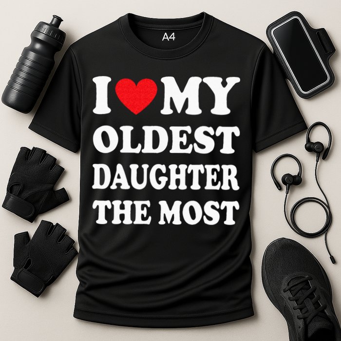 I Love My Oldest Daughter The Most Fathers Day Heart Cooling Performance Crew T-Shirt