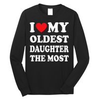 I Love My Oldest Daughter The Most Fathers Day Heart Long Sleeve Shirt