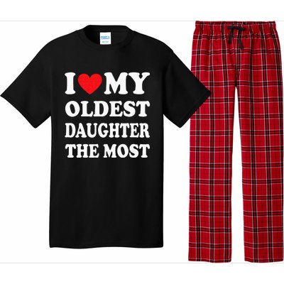 I Love My Oldest Daughter The Most Fathers Day Heart Pajama Set