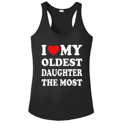 I Love My Oldest Daughter The Most Fathers Day Heart Ladies PosiCharge Competitor Racerback Tank