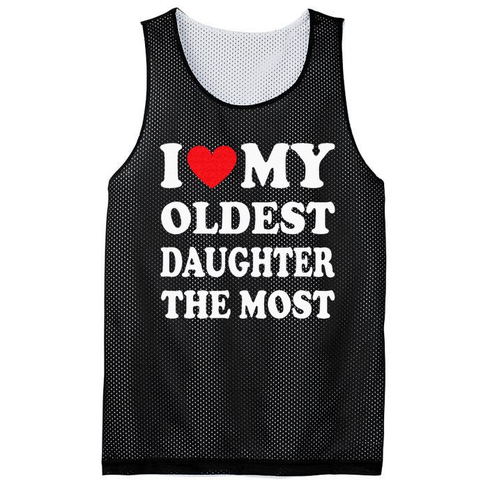 I Love My Oldest Daughter The Most Fathers Day Heart Mesh Reversible Basketball Jersey Tank