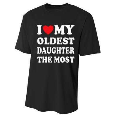 I Love My Oldest Daughter The Most Fathers Day Heart Performance Sprint T-Shirt