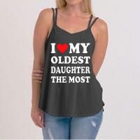 I Love My Oldest Daughter The Most Fathers Day Heart Women's Strappy Tank