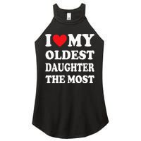 I Love My Oldest Daughter The Most Fathers Day Heart Women's Perfect Tri Rocker Tank