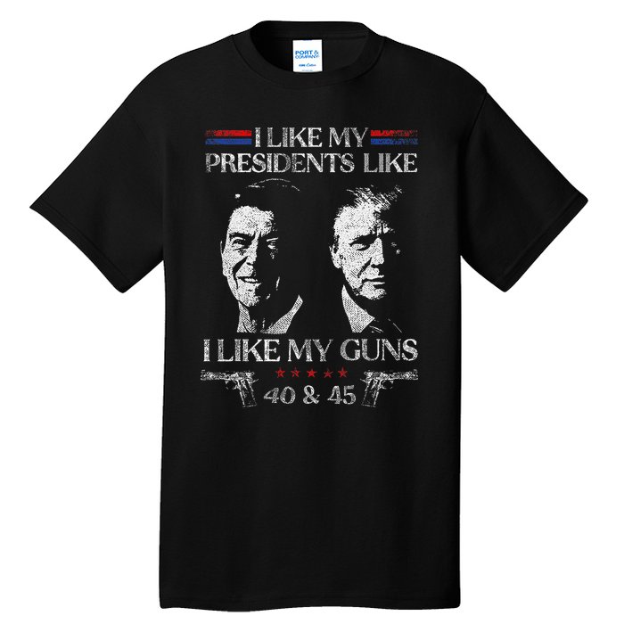 I Like My Presidents Like I Like My Guns 40 45 Tall T-Shirt