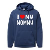 I Love My Mommy Funny Mothers Day Gifts For Mom Mama Performance Fleece Hoodie