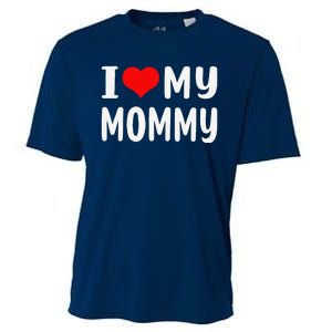 I Love My Mommy Funny Mothers Day Gifts For Mom Mama Cooling Performance Crew T-Shirt