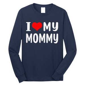 I Love My Mommy Funny Mothers Day Gifts For Mom Mama Long Sleeve Shirt