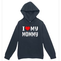 I Love My Mommy Funny Mothers Day Gifts For Mom Mama Urban Pullover Hoodie