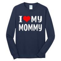 I Love My Mommy Funny Mothers Day Gifts For Mom Mama Tall Long Sleeve T-Shirt