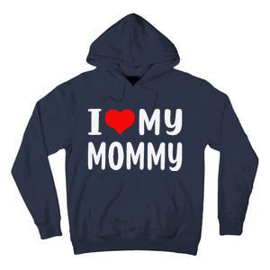 I Love My Mommy Funny Mothers Day Gifts For Mom Mama Tall Hoodie