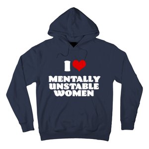 I Love Mentally Unstable Red Heart Funny Sarcastic Hoodie