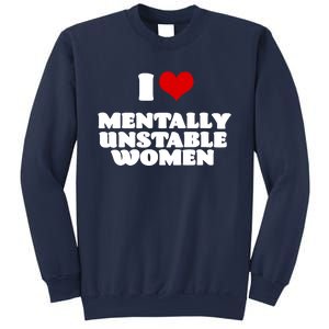 I Love Mentally Unstable Red Heart Funny Sarcastic Sweatshirt