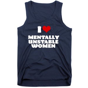 I Love Mentally Unstable Red Heart Funny Sarcastic Tank Top