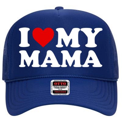 I Love My Mama Mom Cool Gift Red Heart Gift High Crown Mesh Back Trucker Hat