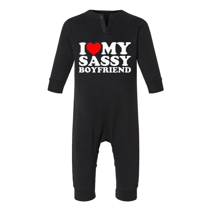 I Love My Sassy Boyfriend Bf Infant Fleece One Piece