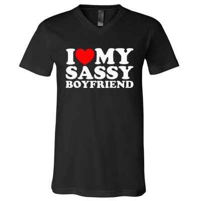 I Love My Sassy Boyfriend Bf V-Neck T-Shirt