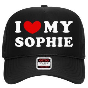 I Love My Sophie High Crown Mesh Back Trucker Hat