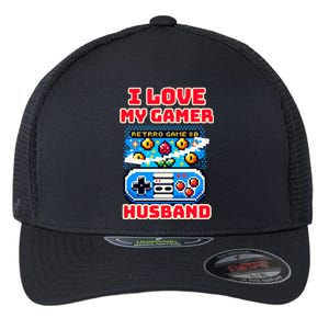 I Love My Gamer Husband Video Gaming Dad Couple Retro Games Meaningful Gift Flexfit Unipanel Trucker Cap