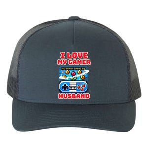 I Love My Gamer Husband Video Gaming Dad Couple Retro Games Meaningful Gift Yupoong Adult 5-Panel Trucker Hat