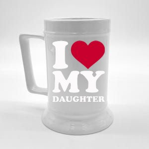 I Love My Daughter Funny Gift Beer Stein