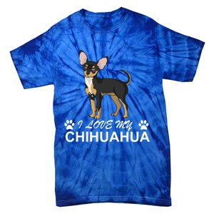 I Love My Chihuahua Lover Giftidea For Chiwawa Moms And Dads Gift Tie-Dye T-Shirt