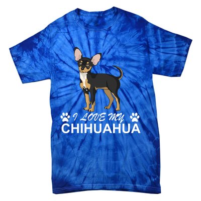 I Love My Chihuahua Lover Giftidea For Chiwawa Moms And Dads Gift Tie-Dye T-Shirt