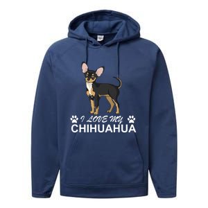 I Love My Chihuahua Lover Giftidea For Chiwawa Moms And Dads Gift Performance Fleece Hoodie