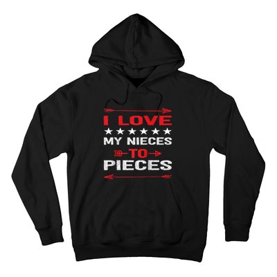 I Love My Nieces To Pieces Quotes Aunt Uncle Gifts Hoodie