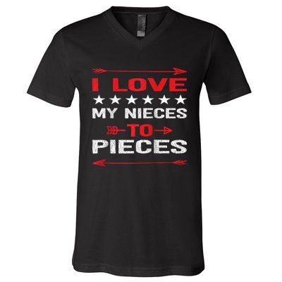 I Love My Nieces To Pieces Quotes Aunt Uncle Gifts V-Neck T-Shirt