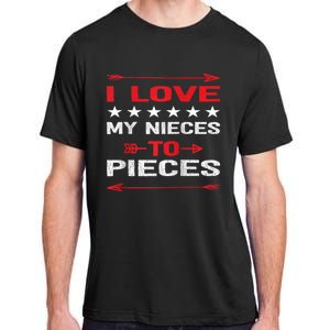 I Love My Nieces To Pieces Quotes Aunt Uncle Gifts Adult ChromaSoft Performance T-Shirt