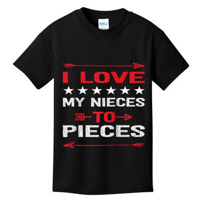 I Love My Nieces To Pieces Quotes Aunt Uncle Gifts Kids T-Shirt