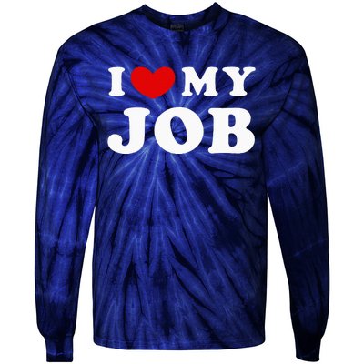 I Love My Job I Heart My Job Tie-Dye Long Sleeve Shirt