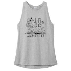 I Like My Books Spicy and My Coffee Icy Skeleton Hand Book Ladies PosiCharge Tri-Blend Wicking Tank