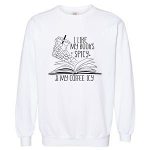 I Like My Books Spicy and My Coffee Icy Skeleton Hand Book Garment-Dyed Sweatshirt